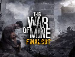 Penjualan This War of Mine Tembus 7 Juta Kopi