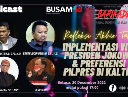 Podcast Refleksi Akhir Tahun Barikade 98 Bahas Masih Minimnya Infrastruktur Di Kaltim