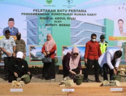Resmi, Fisik RSUD Abdul Rivai Berau Mulai Dibangun
